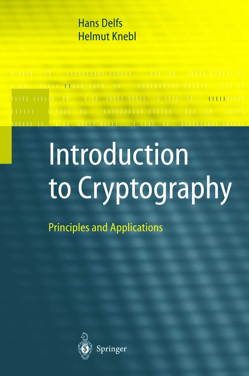 Introduction to Cryptography: Principles and Applications (Information Security and Cryptography) Computer Science Books