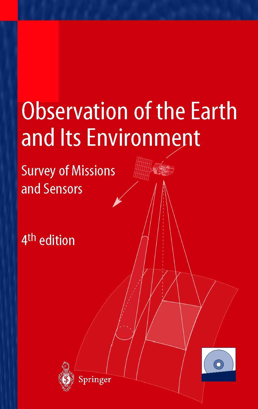 Observation of the Earth and Its Environment: Survey of Missions and Sensors Computer Science