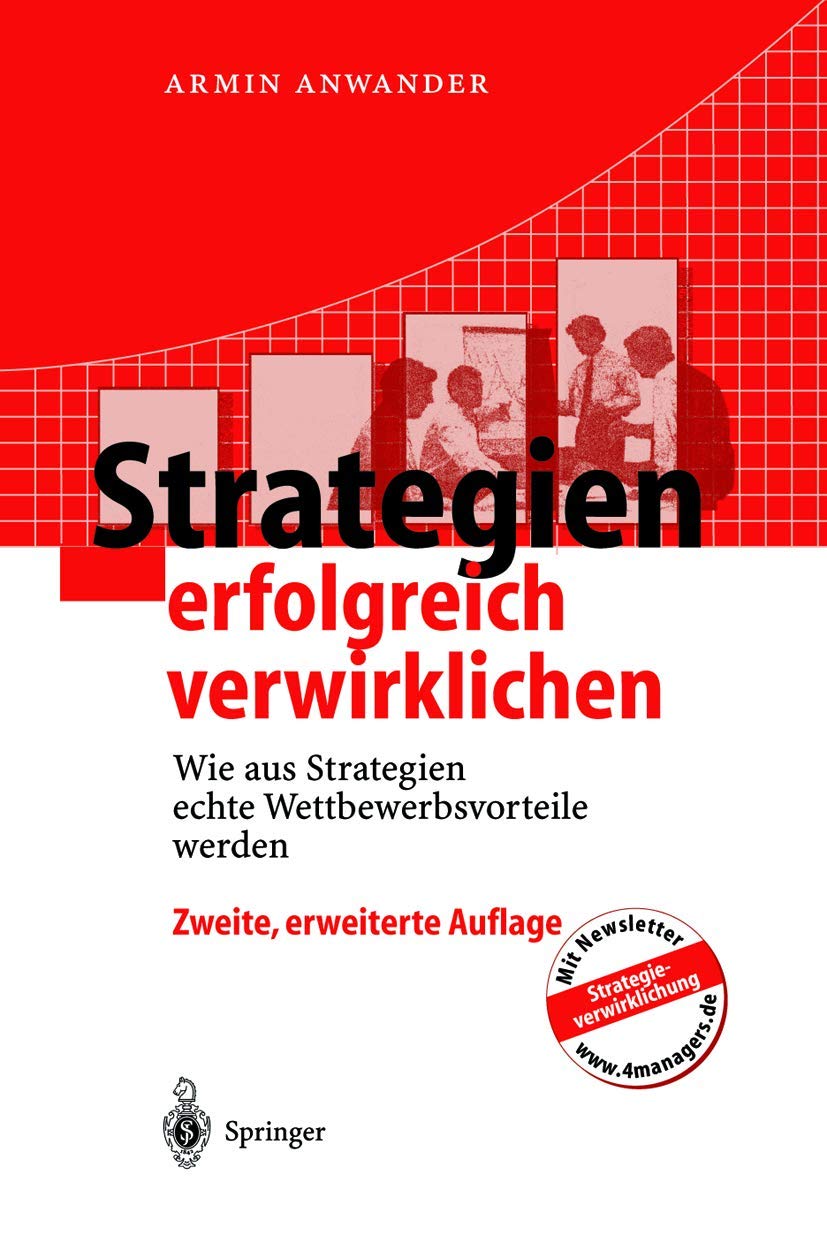 Strategien erfolgreich verwirklichen: Wie aus Strategien echte Wettbewerbsvorteile werden Law