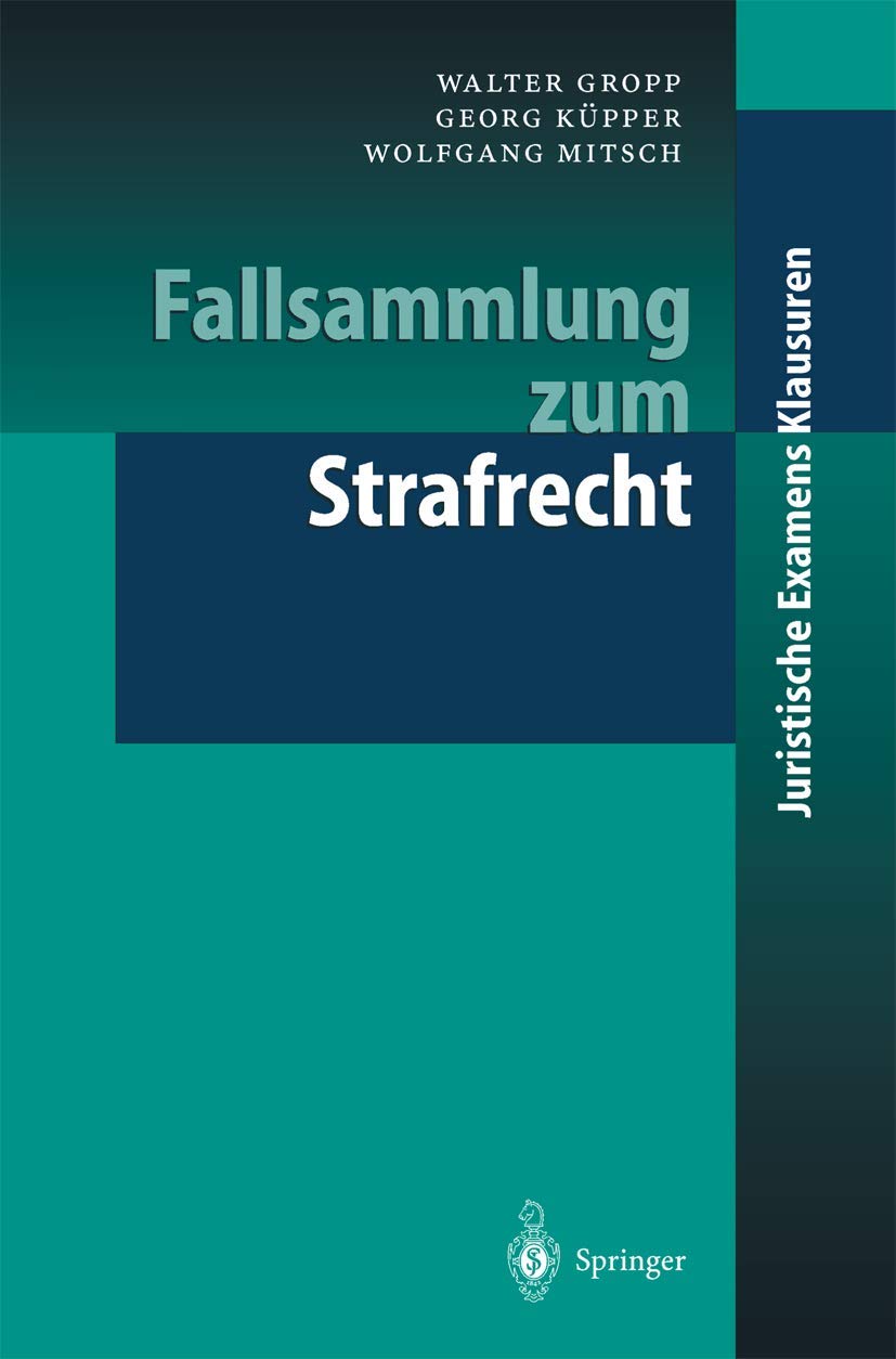 Fallsammlung zum Strafrecht (Juristische ExamensKlausuren) (German Edition) Law