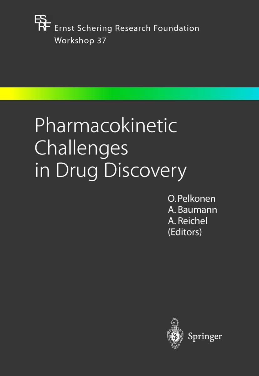 Pharmacokinetic Challenges in Drug Discovery (Ernst Schering Foundation Symposium Proceedings) Medicine