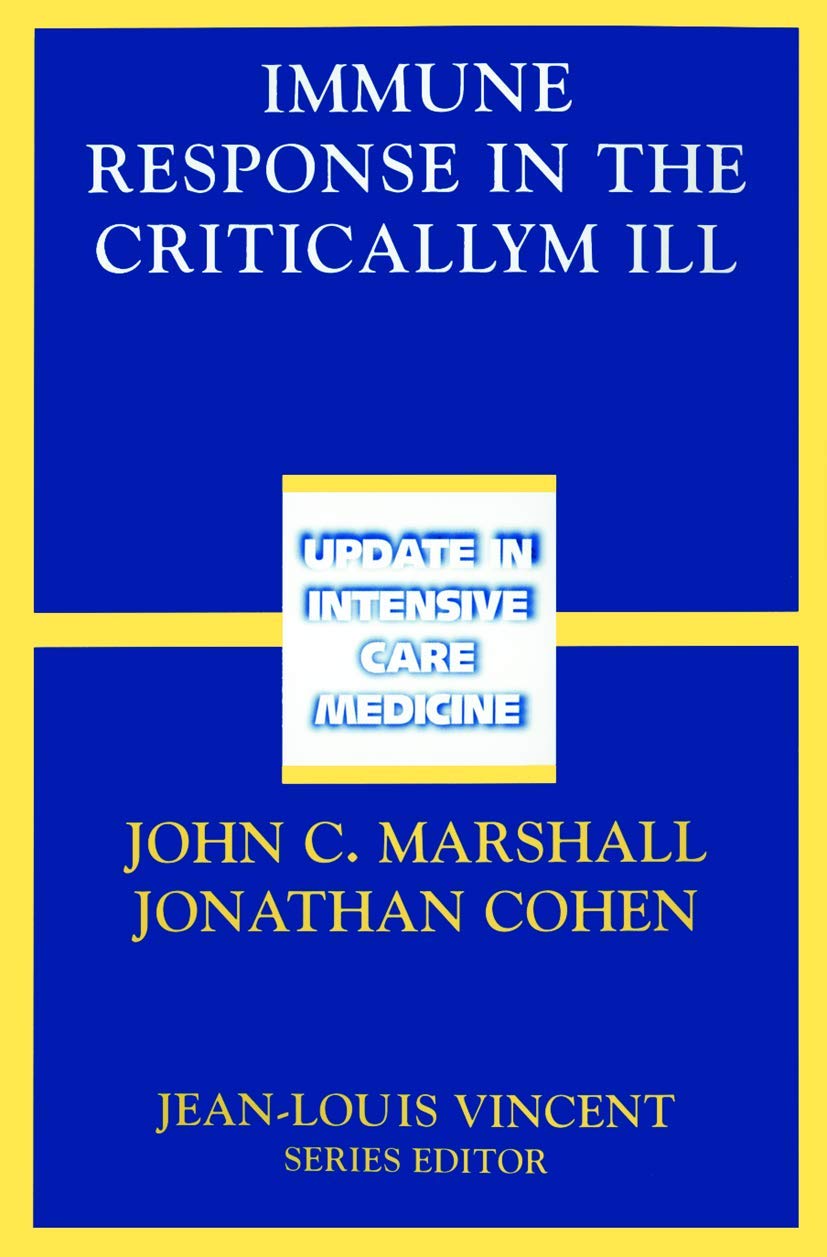 Immune Response in the Critically Ill (Update in Intensive Care Medicine) Medicine