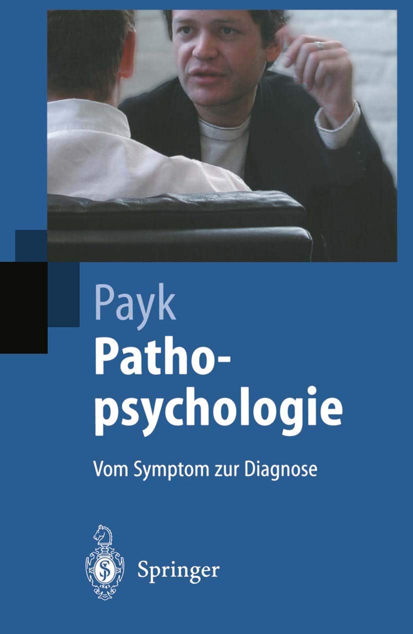 Pathopsychologie: Vom Symptom zur Diagnose (Springer-Lehrbuch) Medicine