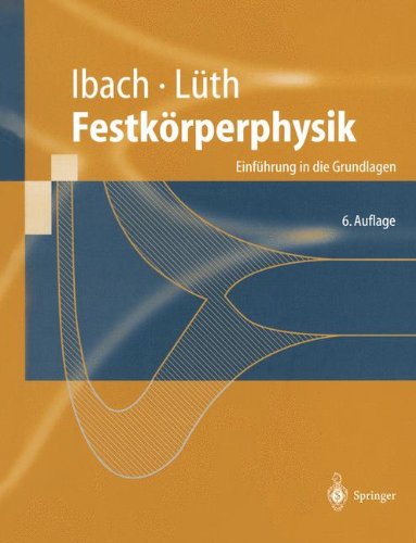 Festkörperphysik: Einführung in die Grundlagen (Springer-Lehrbuch) Business & Technology