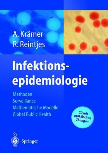 Infektionsepidemiologie: Methoden, moderne Surveillance, mathematische Modelle, Global Public Health Medicine