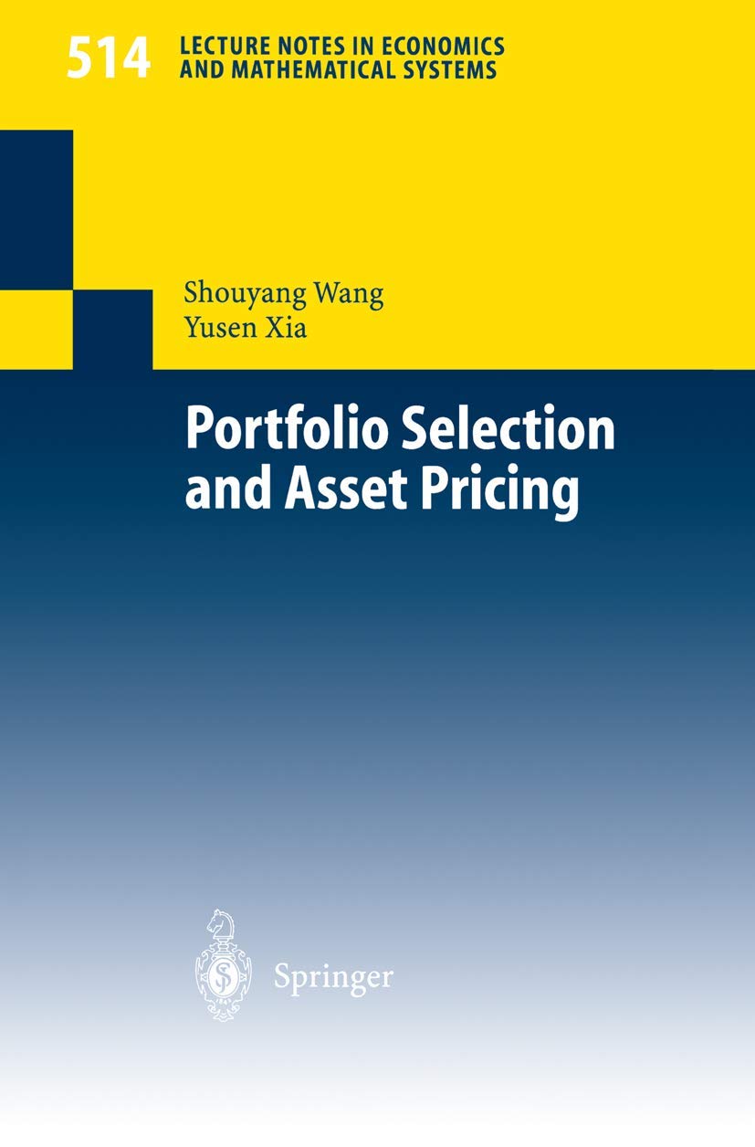 Portfolio Selection and Asset Pricing (Lecture Notes in Economics and Mathematical Systems, 514, Band 514) Medicine