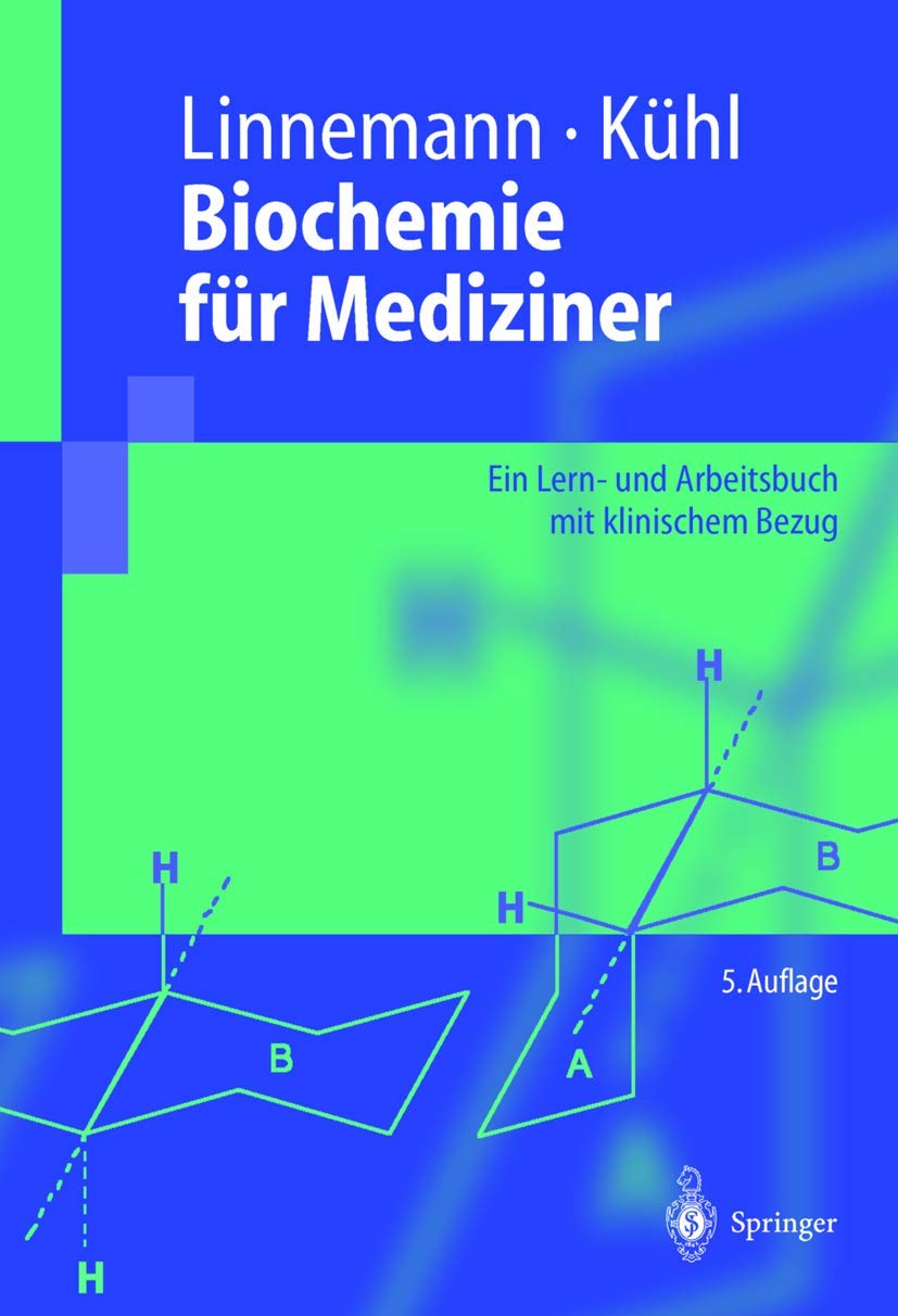 Biochemie für Mediziner: Ein Lern- und Arbeitsbuch mit klinischem Bezug (Springer-Lehrbuch) Medicine