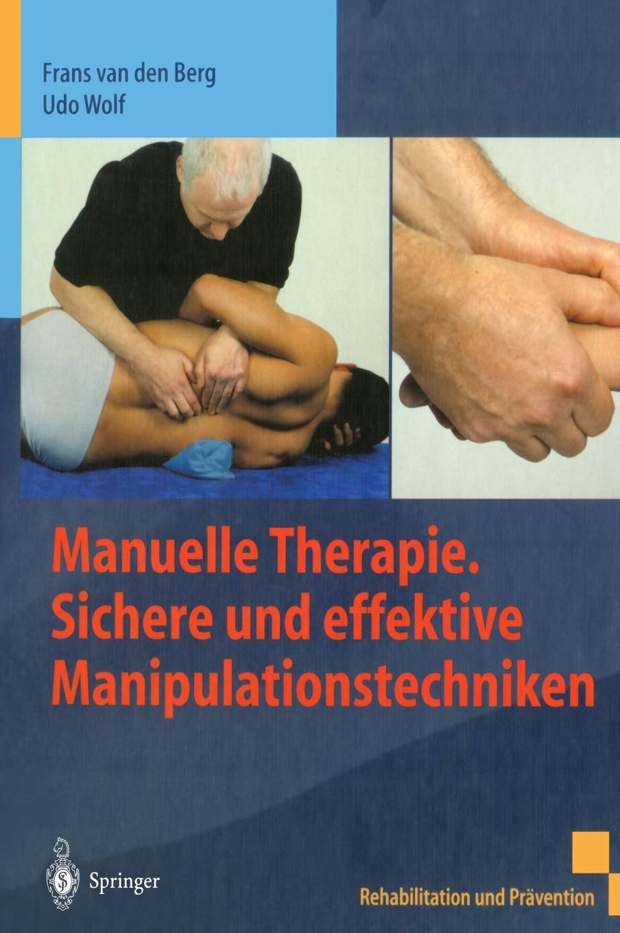 Manuelle Therapie. Sichere und effektive Manipulationstechniken (Rehabilitation und Prävention) Medicine