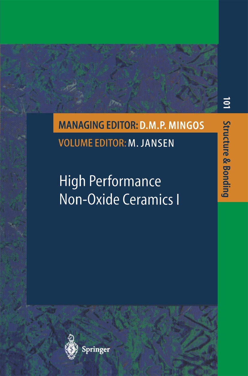 High Performance Non-Oxide Ceramics I: With contrib. by F. Aldinger, U. Herzog, M. Jansen et al. (Structure and Bonding, 101, Band 101) Medicine