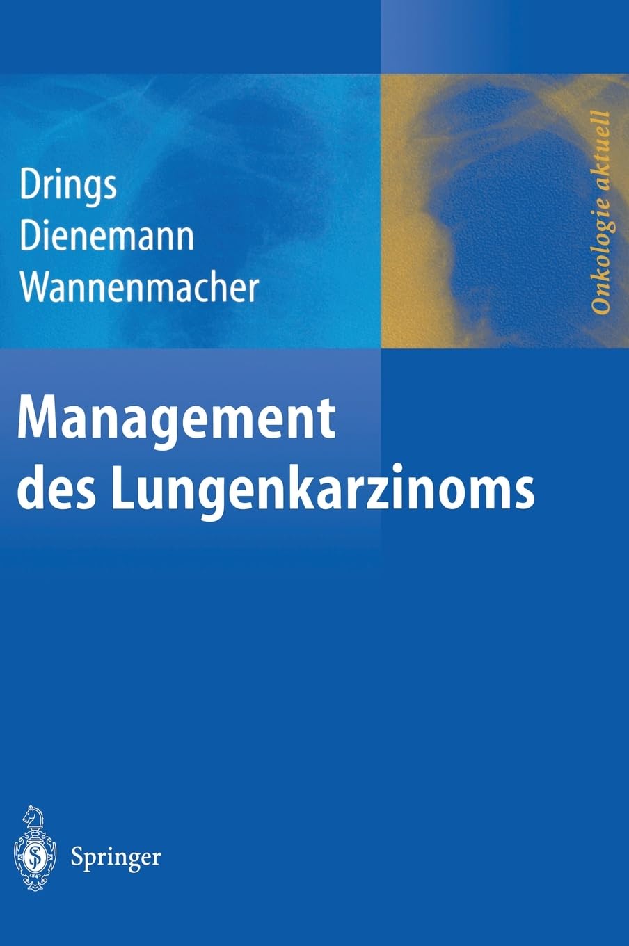 Management des Lungenkarzinoms (Onkologie aktuell) Medicine
