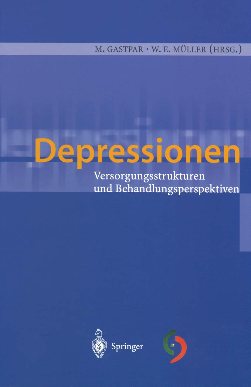 Depressionen: Versorgungsstrukturen Und Behandlungsperspektiven (German Edition) Medicine