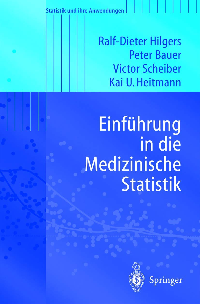 Einführung in die Medizinische Statistik (Statistik und ihre Anwendungen) Medicine