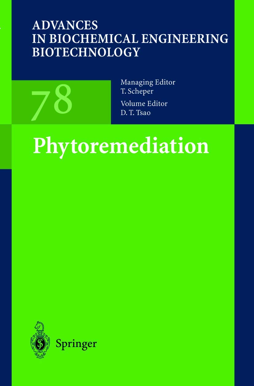 Phytoremediation (Advances in Biochemical Engineering/Biotechnology, 78, Band 78) Business & Technology