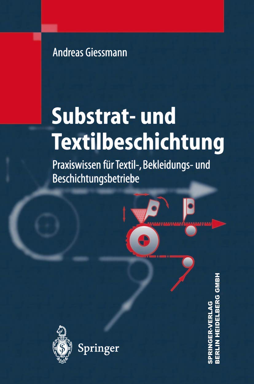 Substrat- und Textilbeschichtung: Praxiswissen für Textil-, Bekleidungs- und Beschichtungsbetriebe (VDI-Buch) Business, Finance & Career
