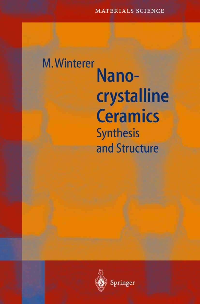 Nanocrystalline Ceramics: Synthesis and Structure (Springer Series in Materials Science, 53, Band 53) Business & Technology