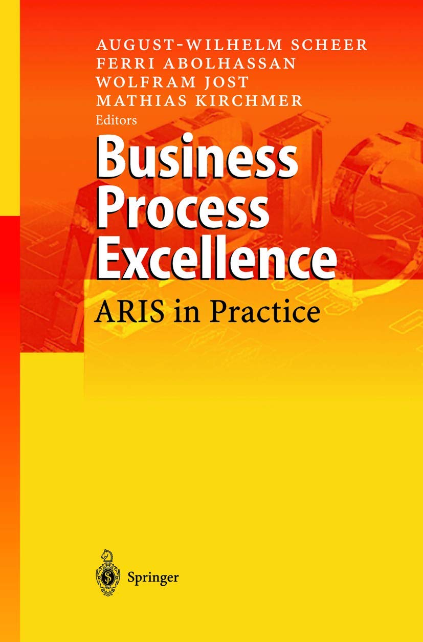 Business Process Excellence: ARIS in Practice Law Books