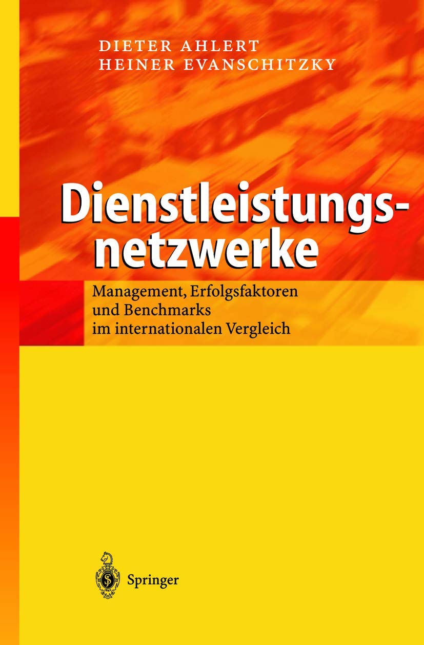 Dienstleistungsnetzwerke: Management, Erfolgsfaktoren und Benchmarks im internationalen Vergleich Law