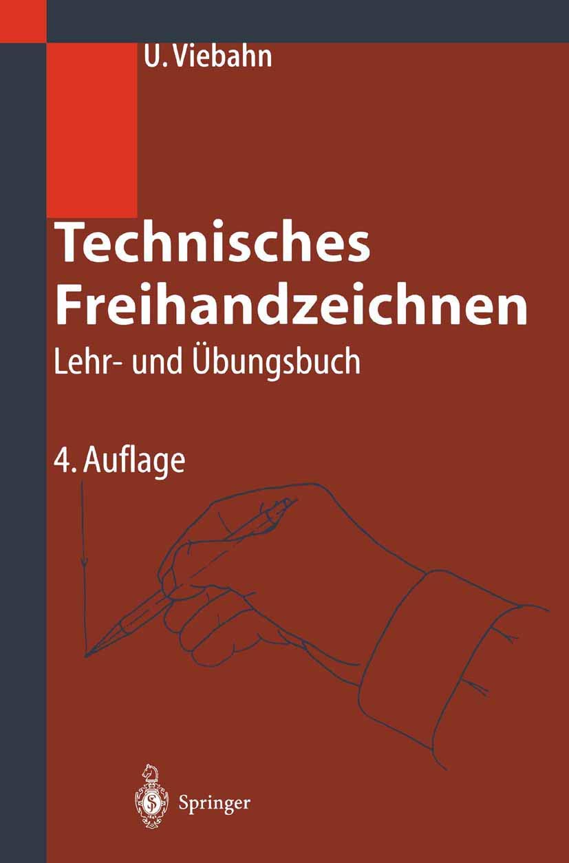 Technisches Freihandzeichnen: Lehr- und Übungsbuch Business & Technology