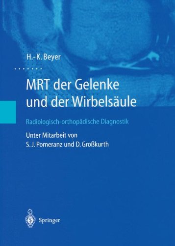 MRT der Gelenke und der Wirbelsäule: Radiologisch-orthopädische Diagnostik Medicine