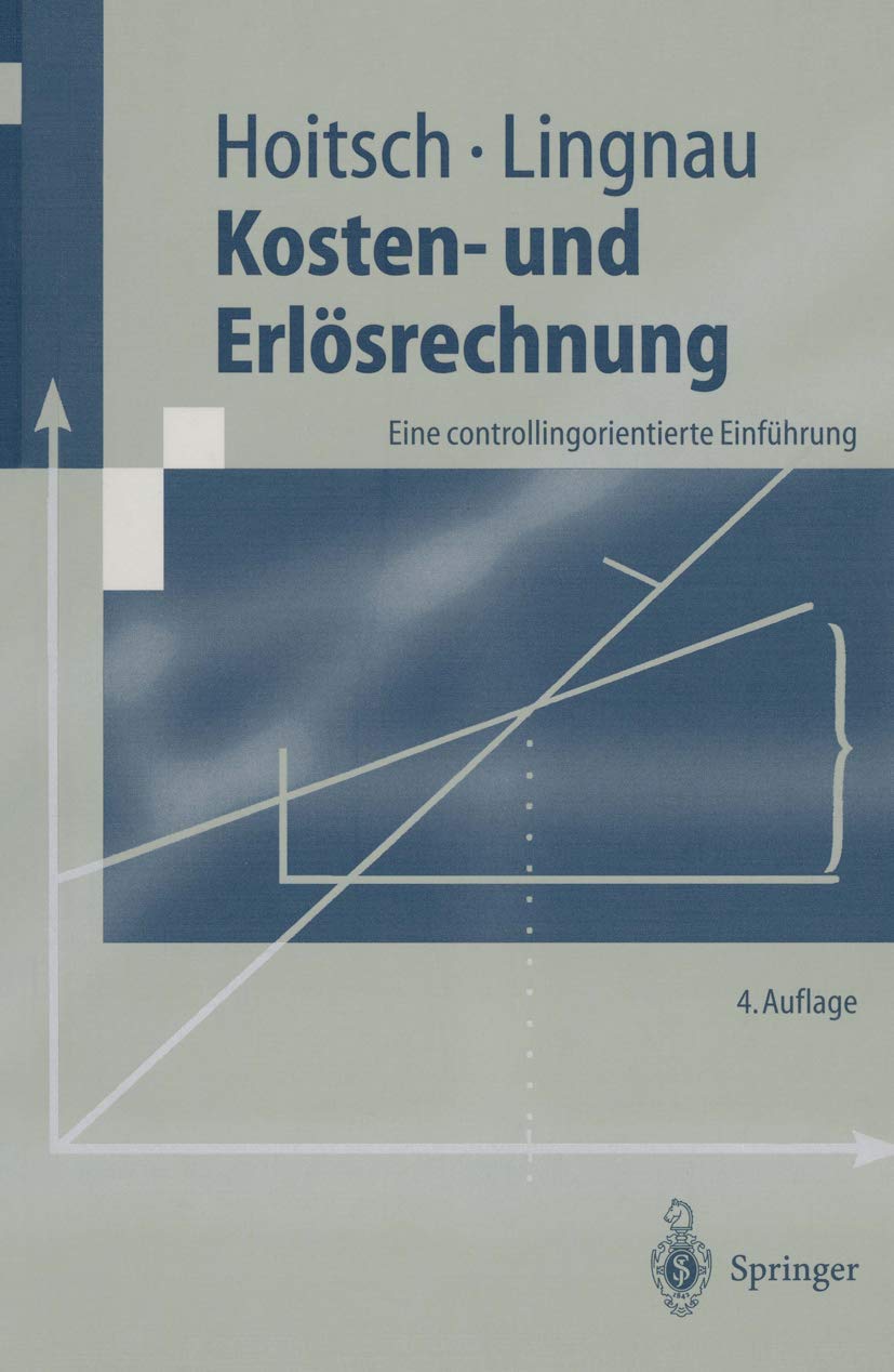Kosten- und Erlösrechnung: Eine controllingorientierte Einführung (Springer-Lehrbuch) Law
