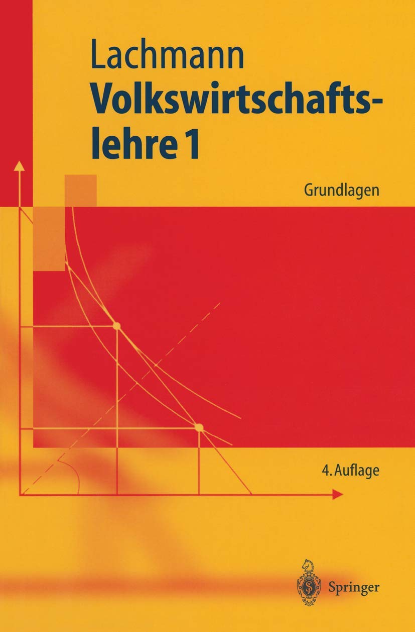 Volkswirtschaftslehre 1: Grundlagen (Springer-Lehrbuch) Law