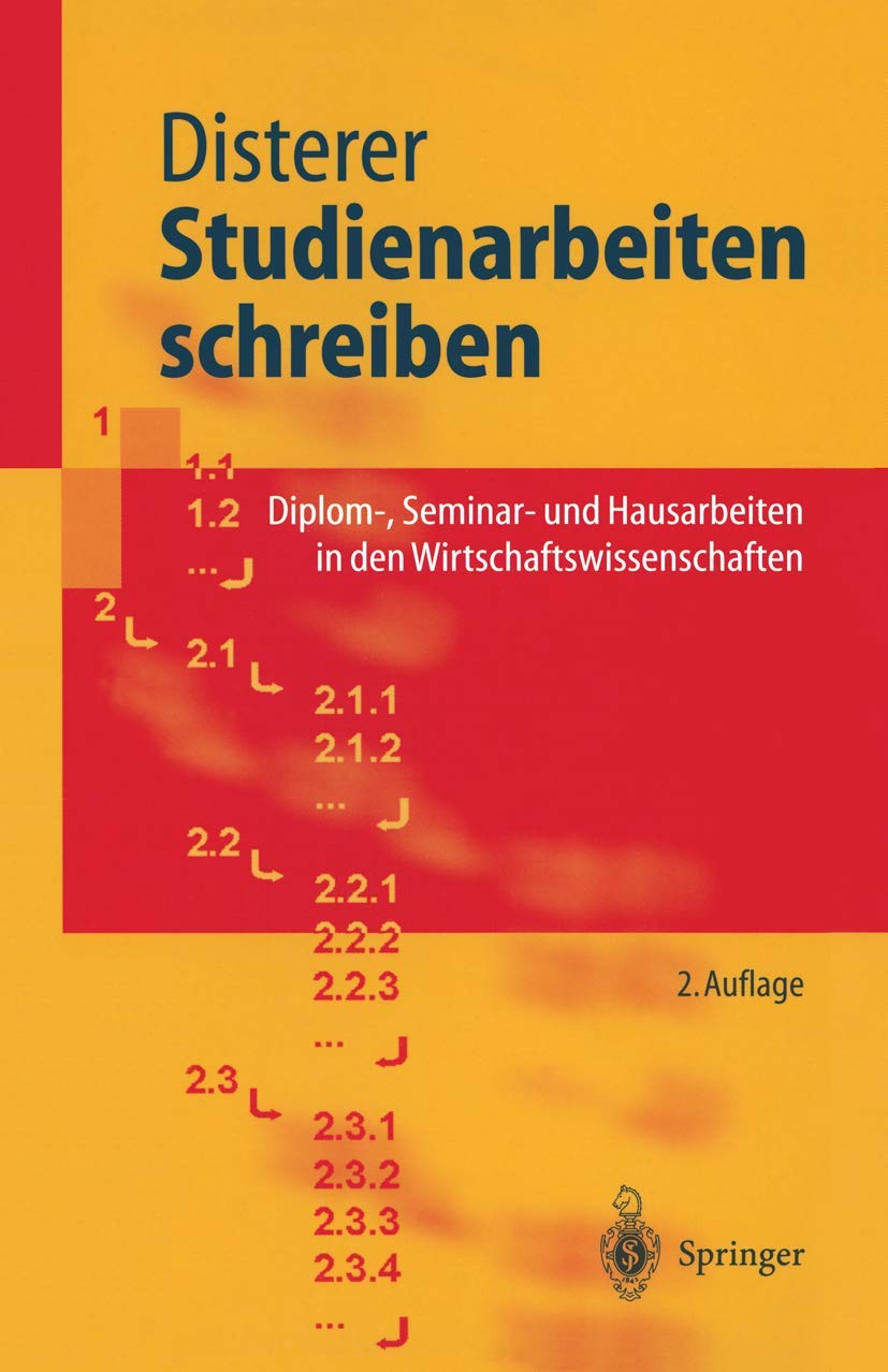 Studienarbeiten schreiben: Diplom-, Seminar- und Hausarbeiten in den Wirtschaftswissenschaften (Springer-Lehrbuch) Law