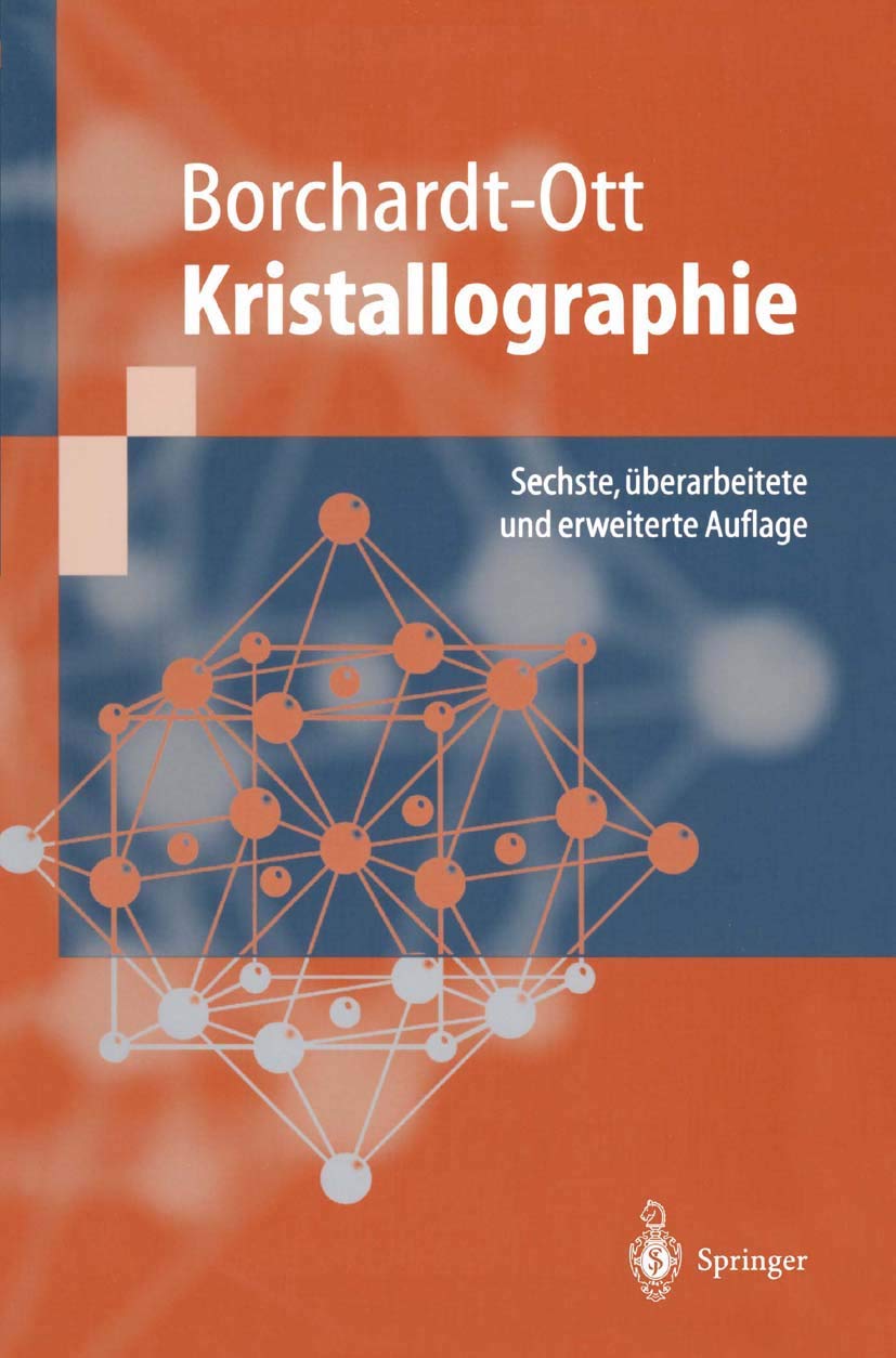 Kristallographie: Eine Einführung für Naturwissenschaftler (Springer-Lehrbuch) Geology & Geography
