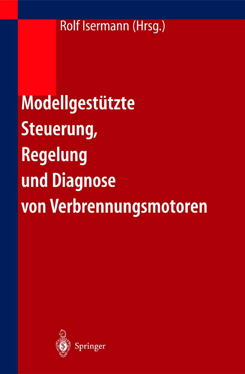 Modellgestützte Steuerung, Regelung und Diagnose von Verbrennungsmotoren Computer Science