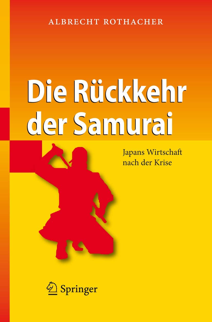 Die Rückkehr der Samurai: Japans Wirtschaft nach der Krise Law