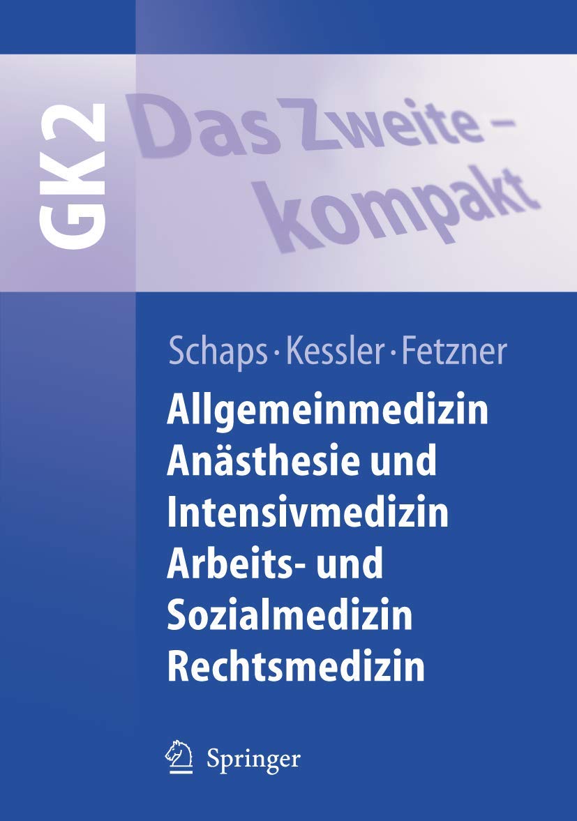 Das Zweite - kompakt. Allgemeinmedizin, Anästhesie und Notfallmedizin, Arbeits- und Sozialmedizin, Rechtsmedizin Medicine