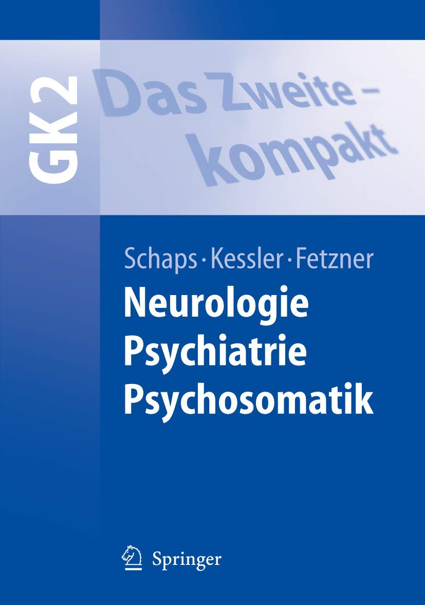 Das Zweite - kompakt. Neurologie, Psychiatrie, Psychosomatik - GK2 Medicine