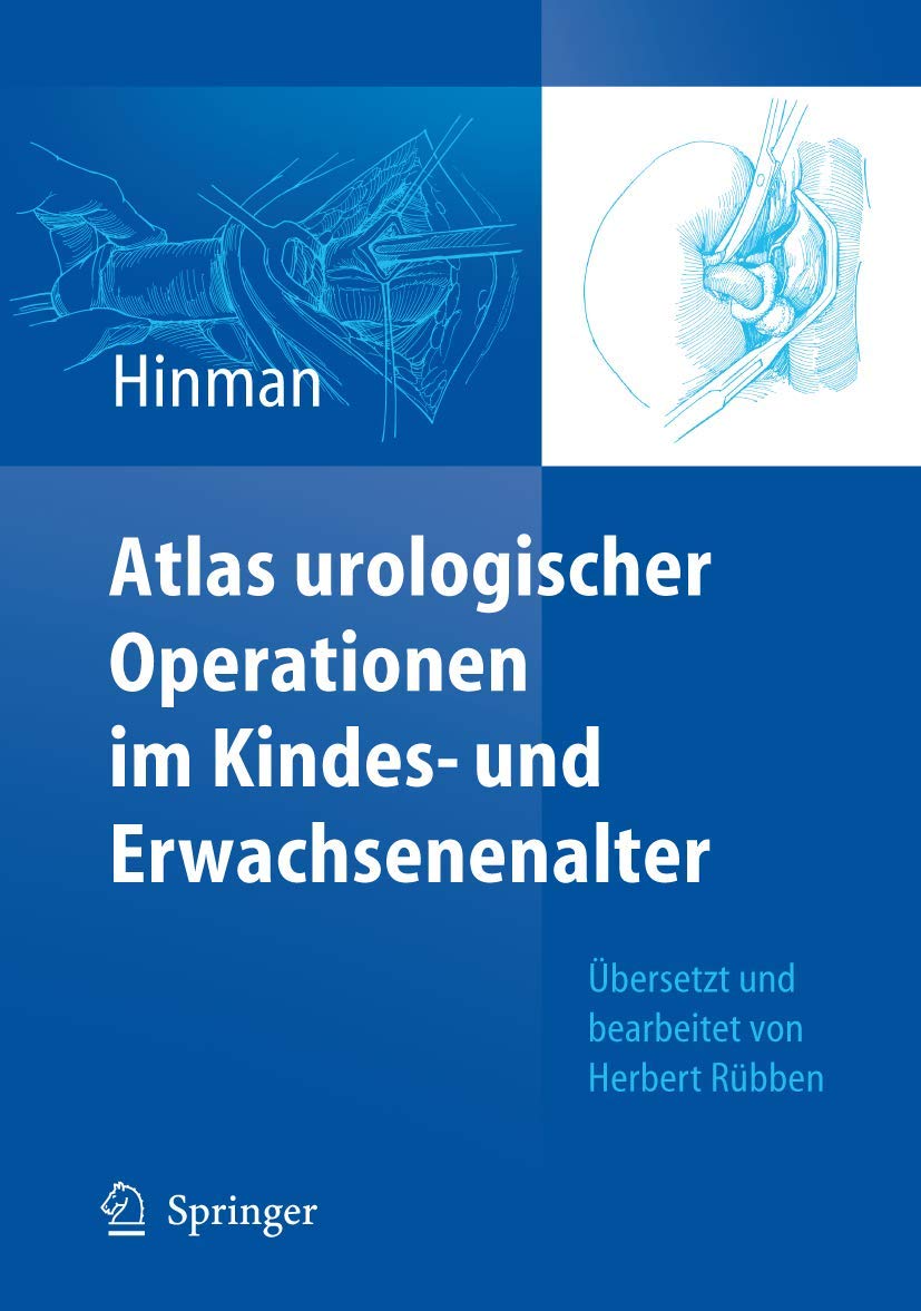 Atlas urologischer Operationen im Kindes- und Erwachsenenalter Medicine