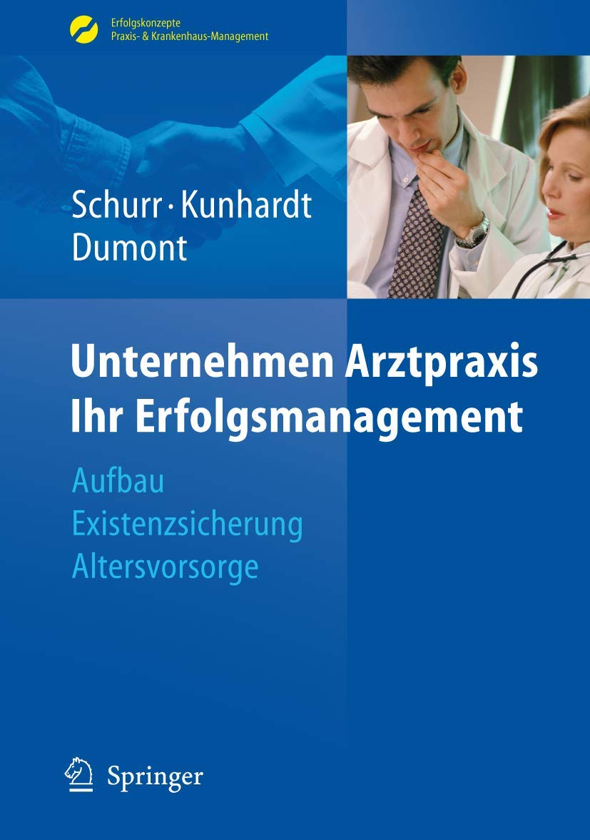 Unternehmen Arztpraxis -- Ihr Erfolgsmanagement Medicine