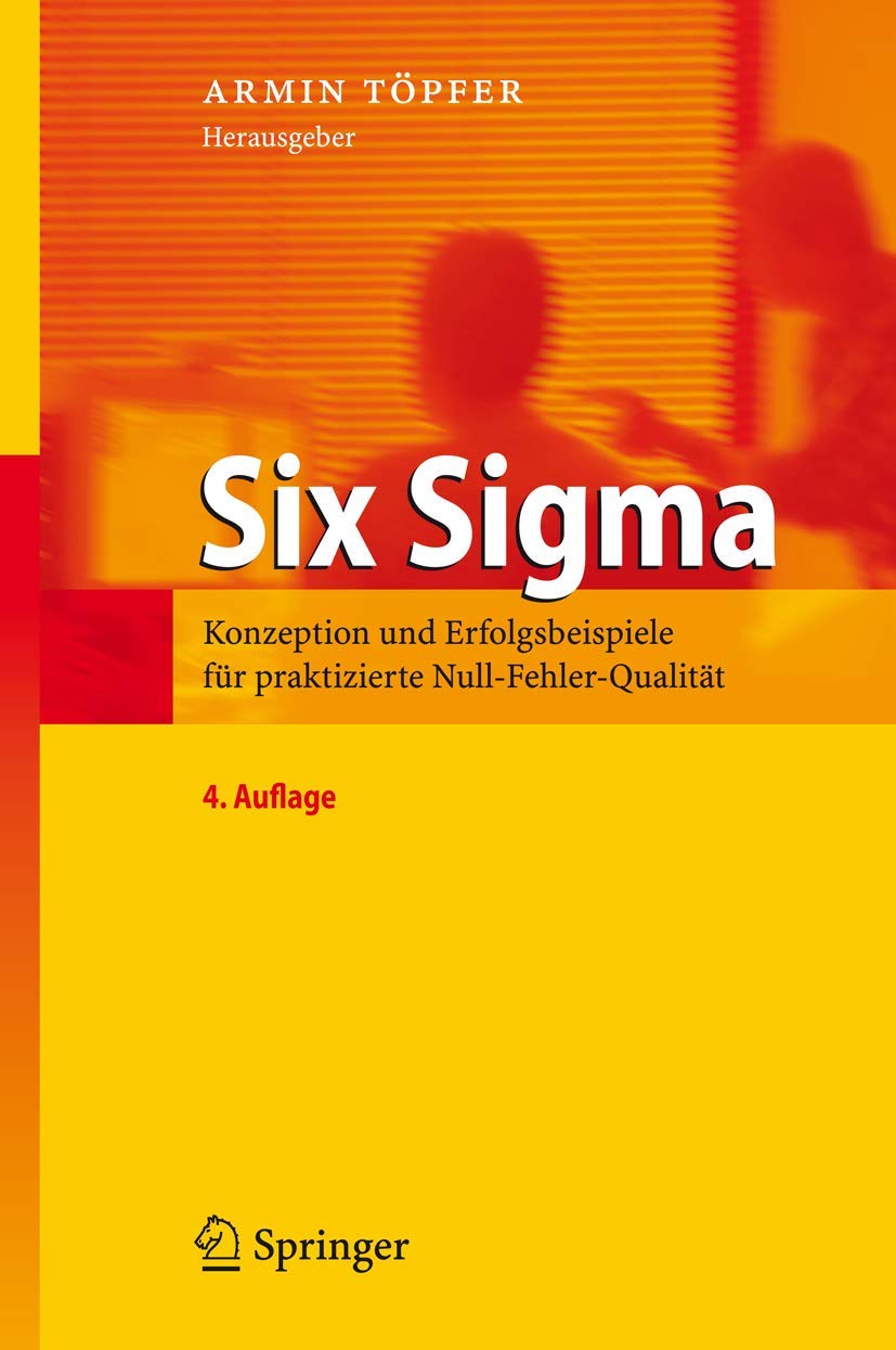 Six Sigma: Konzeption und Erfolgsbeispiele für praktizierte Null-Fehler-Qualität Law