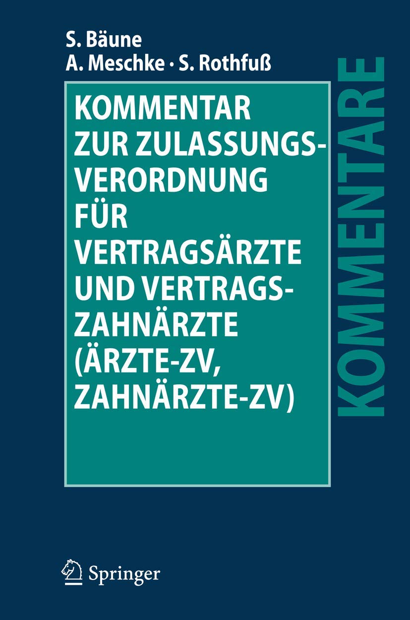 Kommentar zur Zulassungsverordnung für Vertragsärzte und Vertragszahnärzte (Ärzte-ZV, Zahnärzte-ZV) Medicine