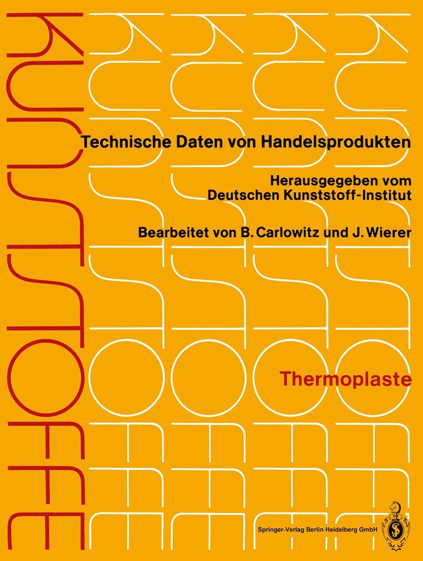 Kunststoffe: Technische Daten von Handelsprodukten (Kunststoffe, 1-12 / 1-2400) Business & Technology