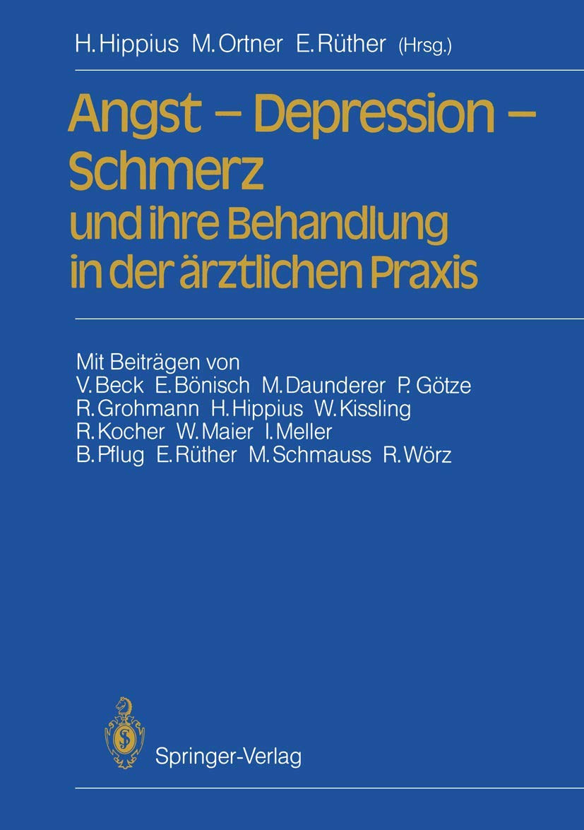 Angst - Depression - Schmerz und ihre Behandlung in der ärztlichen Praxis (German Edition) Medicine