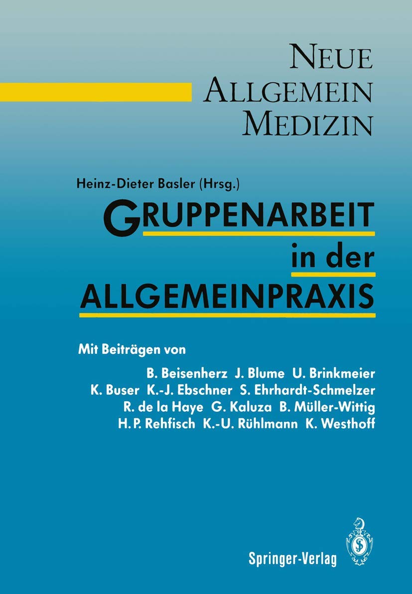 Gruppenarbeit in der Allgemeinpraxis (Neue Allgemeinmedizin) Medicine