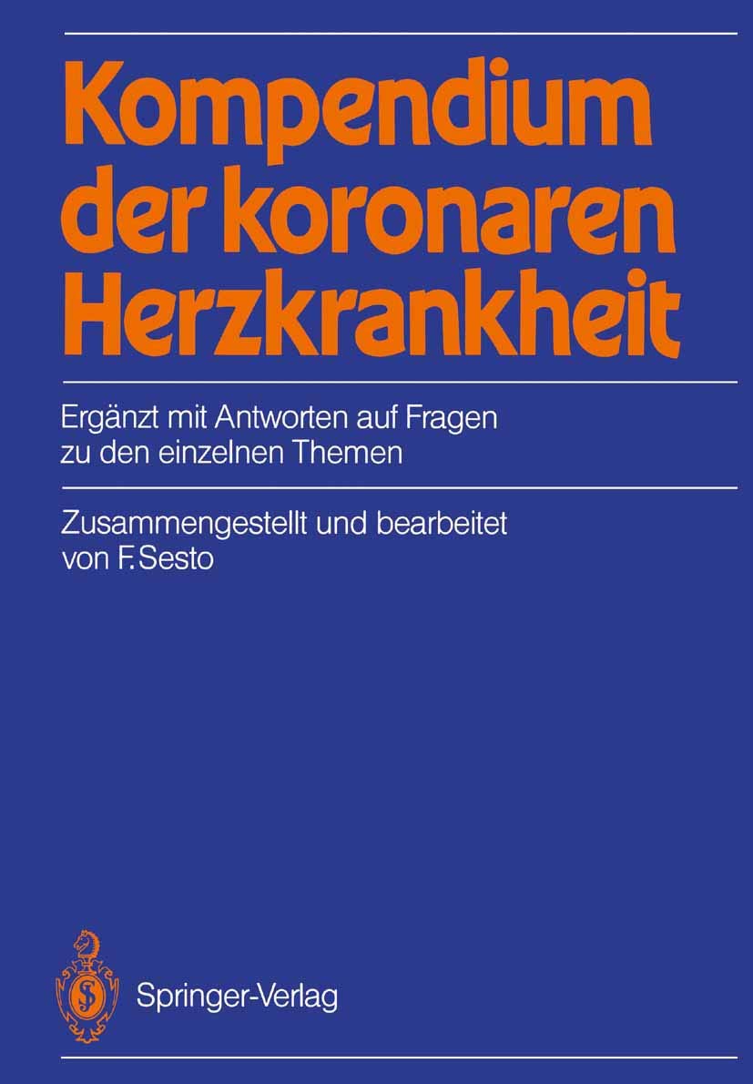 Kompendium der koronaren Herzkrankheit: Ergänzt mit Antworten auf Fragen zu den einzelnen Themen Medicine