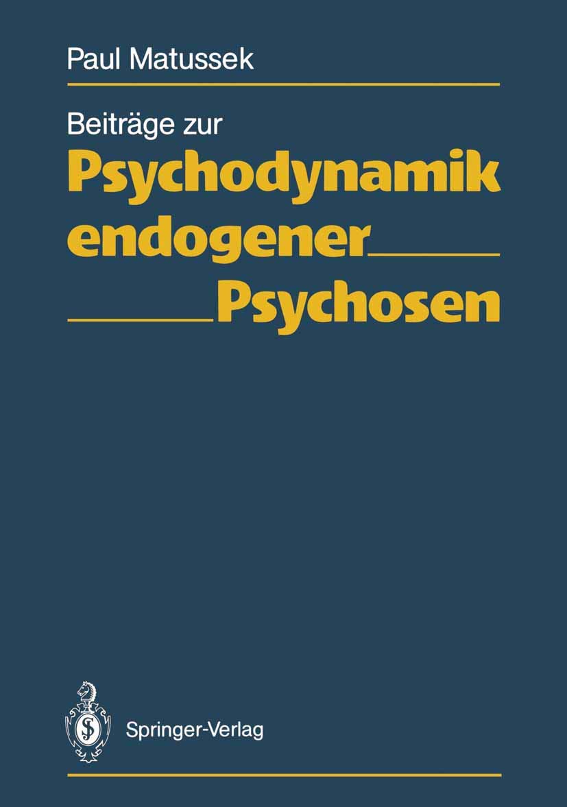 Beiträge zur Psychodynamik endogener Psychosen Medicine