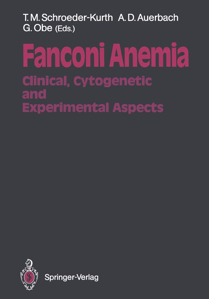 Fanconi Anemia: Clinical, Cytogenetic and Experimental Aspects Medicine