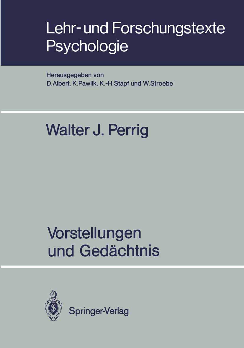 Vorstellungen und Gedächtnis: Vorw. v. Walter Kintsch (Lehr- und Forschungstexte Psychologie, 28, Band 28) Psychology