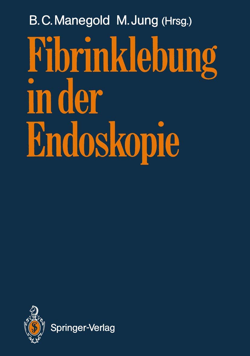 Fibrinklebung in der Endoskopie (German and English Edition) Medicine