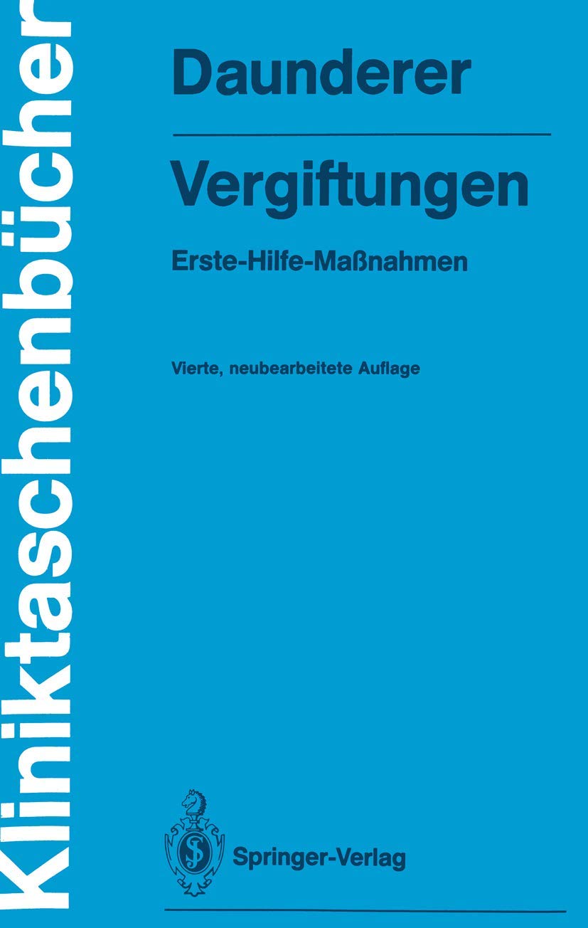 Vergiftungen: Erste-Hilfe-Maßnahmen (Kliniktaschenbücher) Medicine