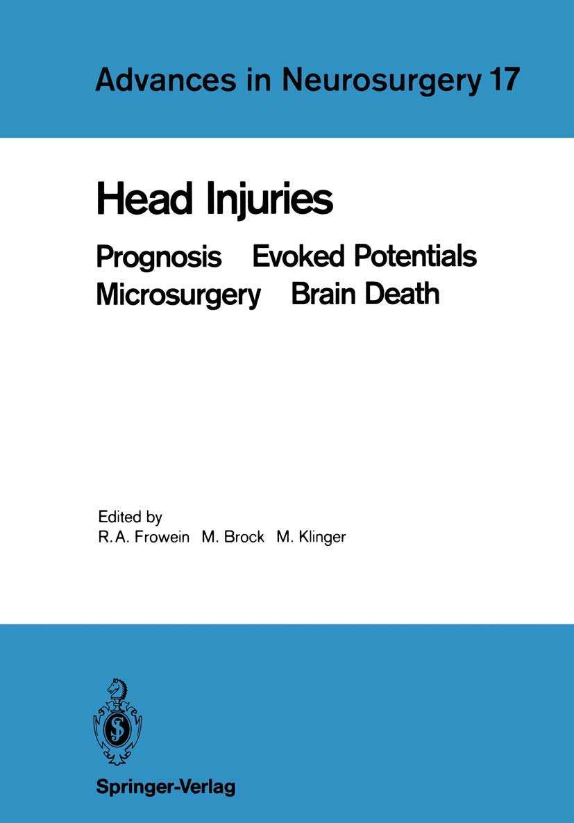 Head Injuries: Prognosis Evoked Potentials Microsurgery Brain Death book