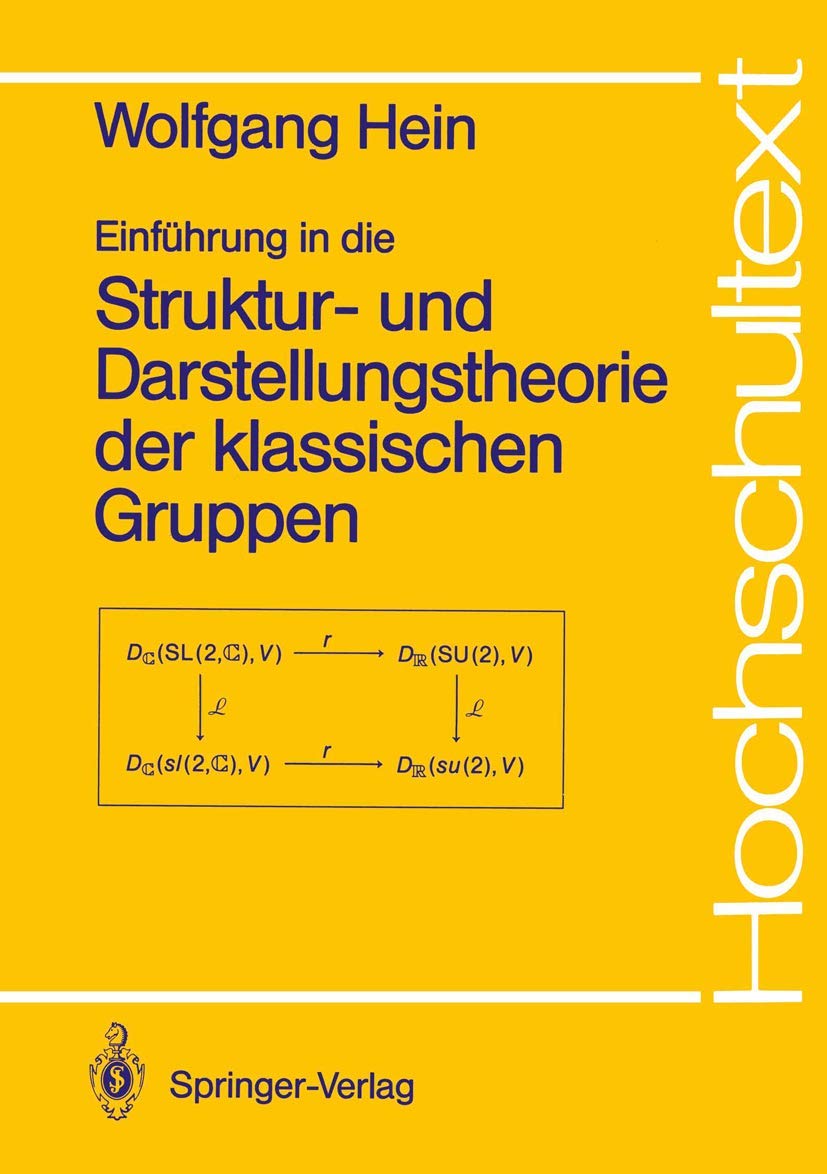Einführung in die Struktur- und Darstellungstheorie der klassischen Gruppen Mathematics
