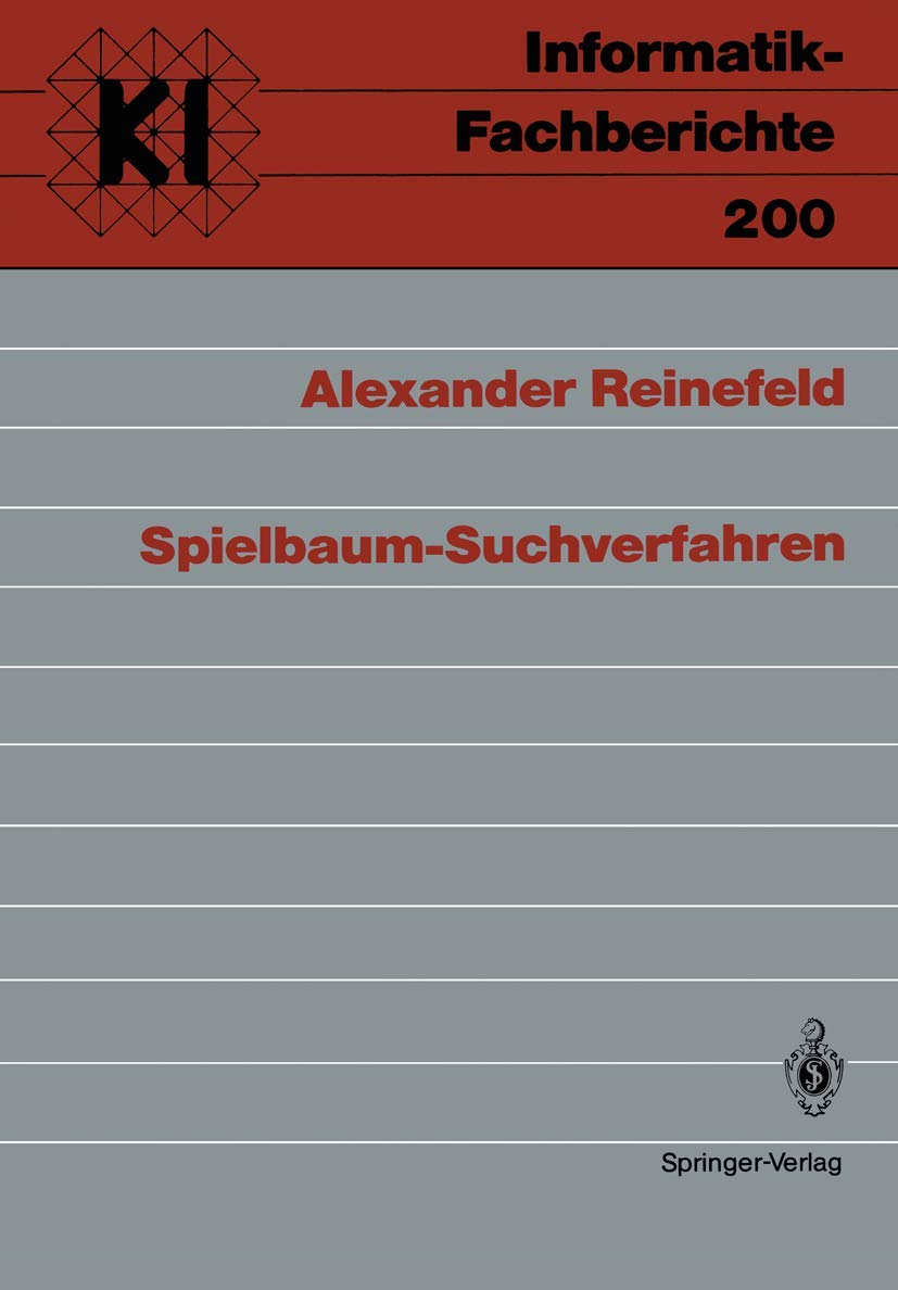Spielbaum-Suchverfahren (Informatik-Fachberichte, 200, Band 200) Computer Science