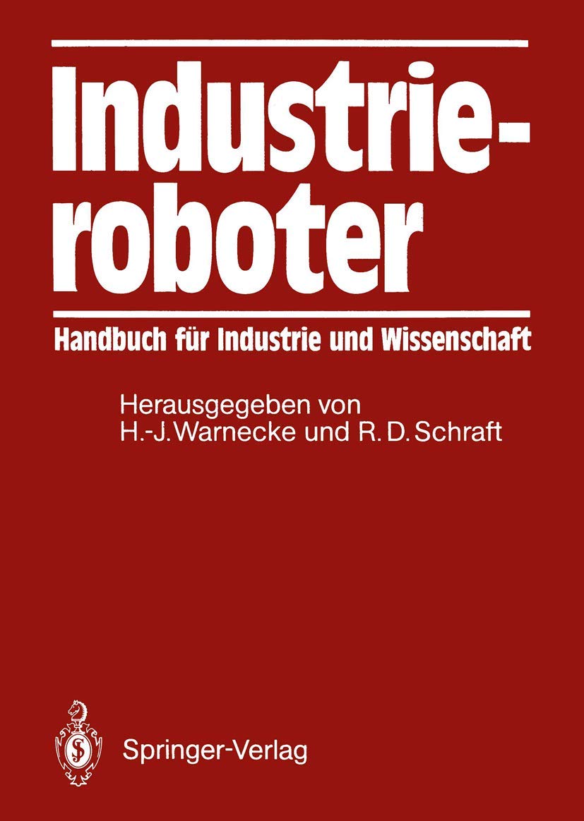 Industrieroboter: Handbuch für Industrie und Wissenschaft Law