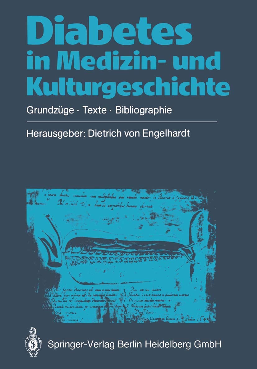 Diabetes in Medizin- und Kulturgeschichte: Grundzüge ― Texte ― Bibliographie Medicine