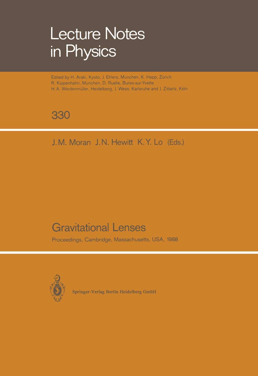 Gravitational Lenses: Proceedings of a Conference Held at the Massachusetts Institute of Technology, Cambridge, Massachusetts, in Honour of Bernard F. ... 20, 1988 (Lecture Notes in Physics, Band 330) Geology & Geography